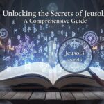 Unlocking the Secrets of Jeusol3: A Comprehensive Guide