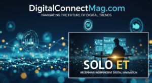 Solo ET: Redefining Independent Digital Innovation