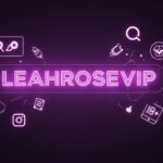Leahrosevip: Exploring Its Meaning, Digital Presence, and Growing Popularity