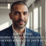 Jason Benae: Exploring the Identity, Influence, and Modern Relevance of Jason Benae